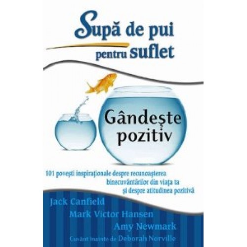 Supa de pui pentru suflet: Gandeste pozitiv